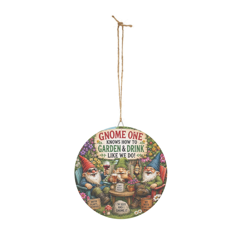 Gnome One Garden & Drink Round Wood Sign – Funny Gnome Drinking Decor