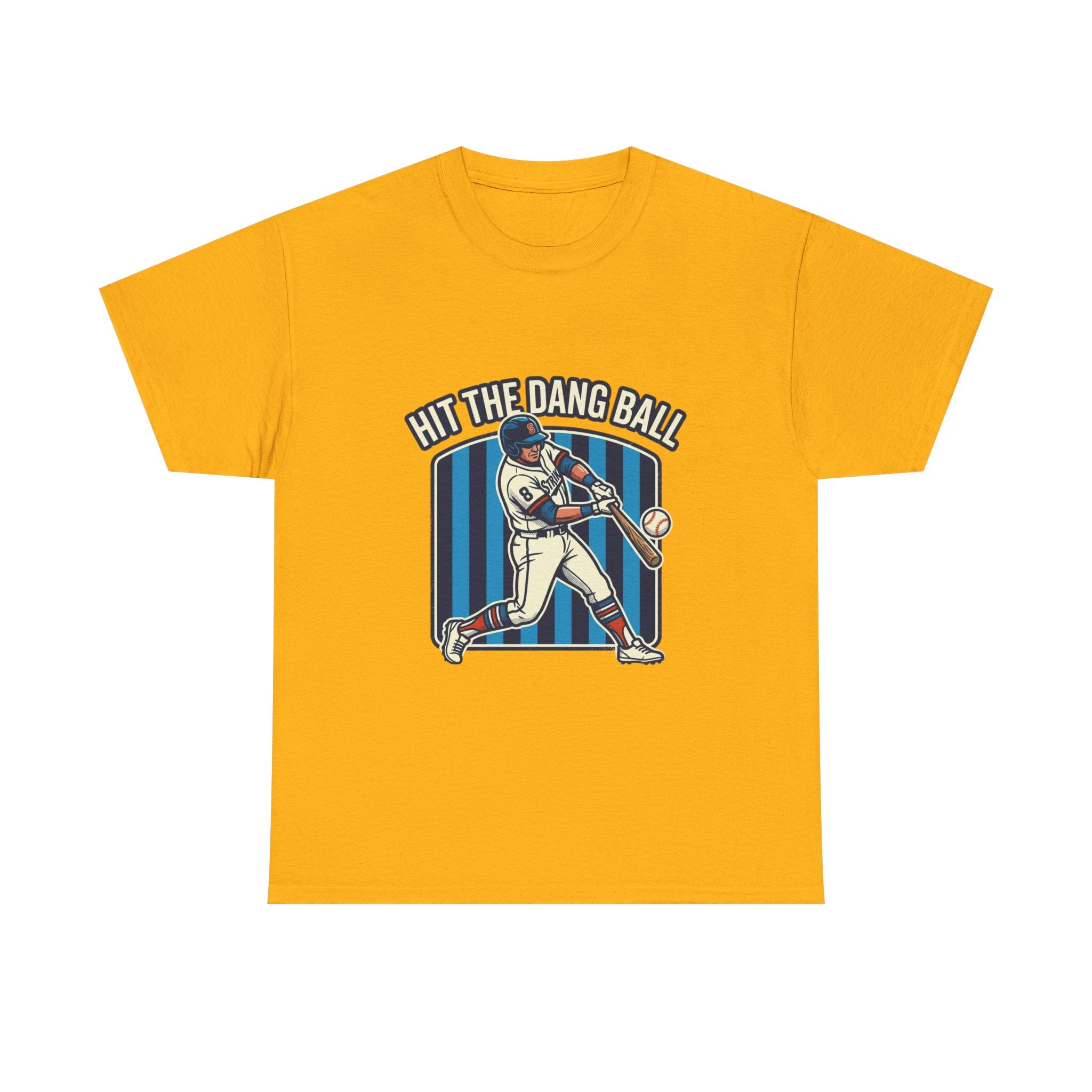 Hit The Dang Ball Baseball T‑Shirt
