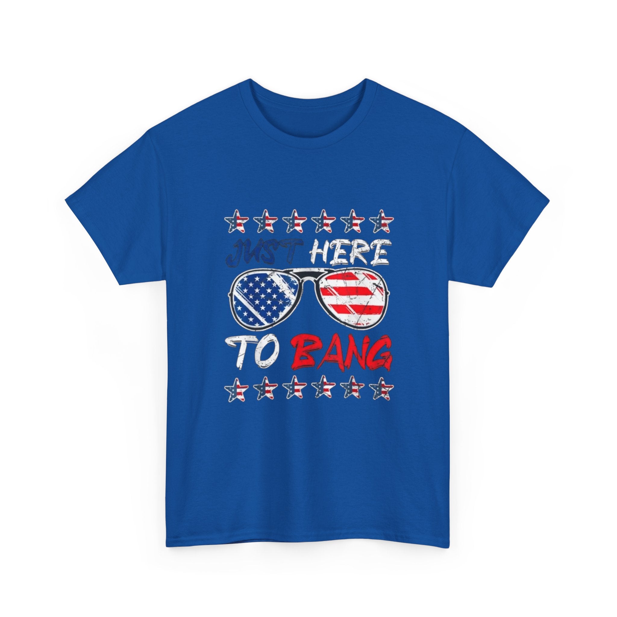 Patriotic 'Just Here to Bang' Sunglasses Tee - 4th of July USA Flag Shirt
