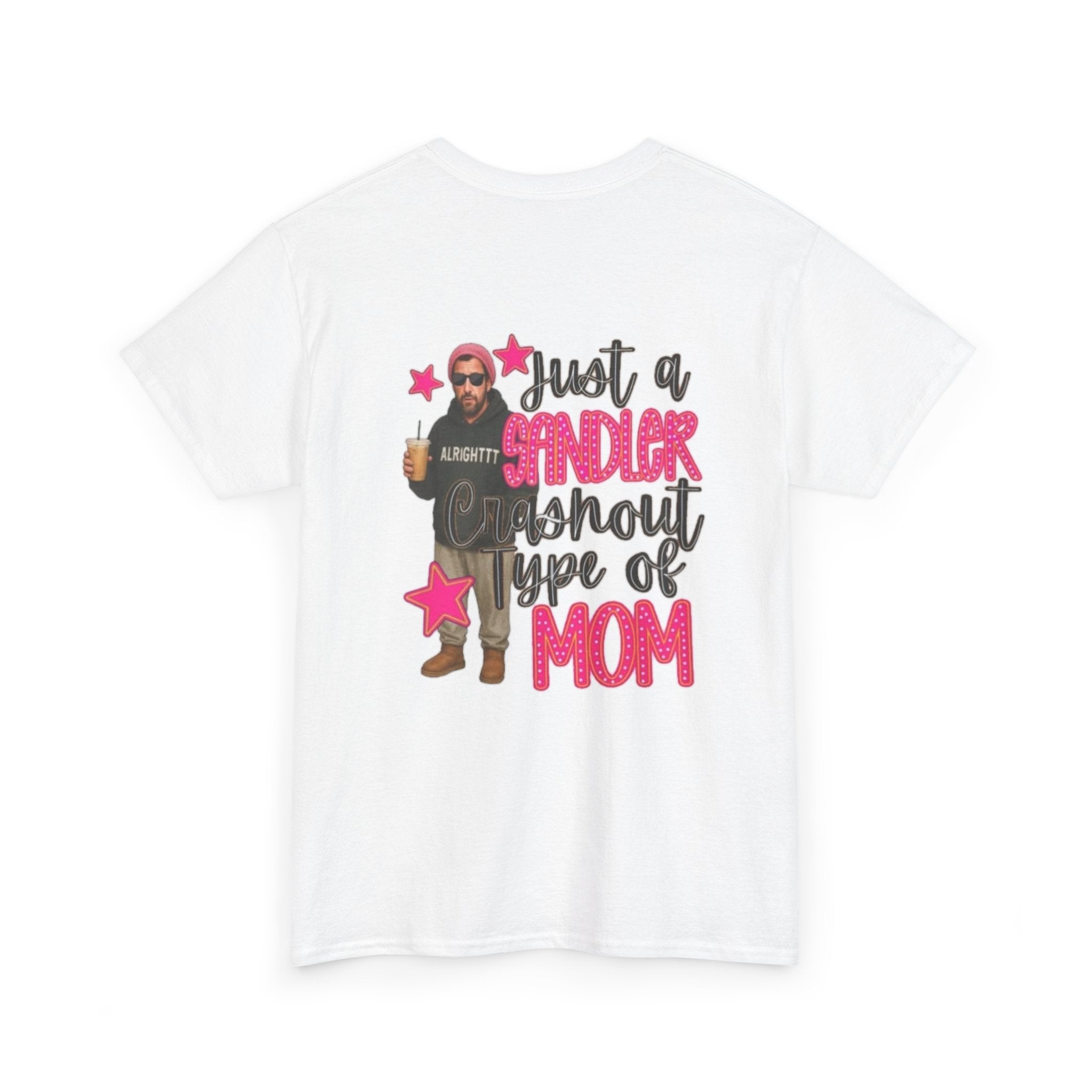 Just a Sandler Shout Type of Mom T-Shirt
