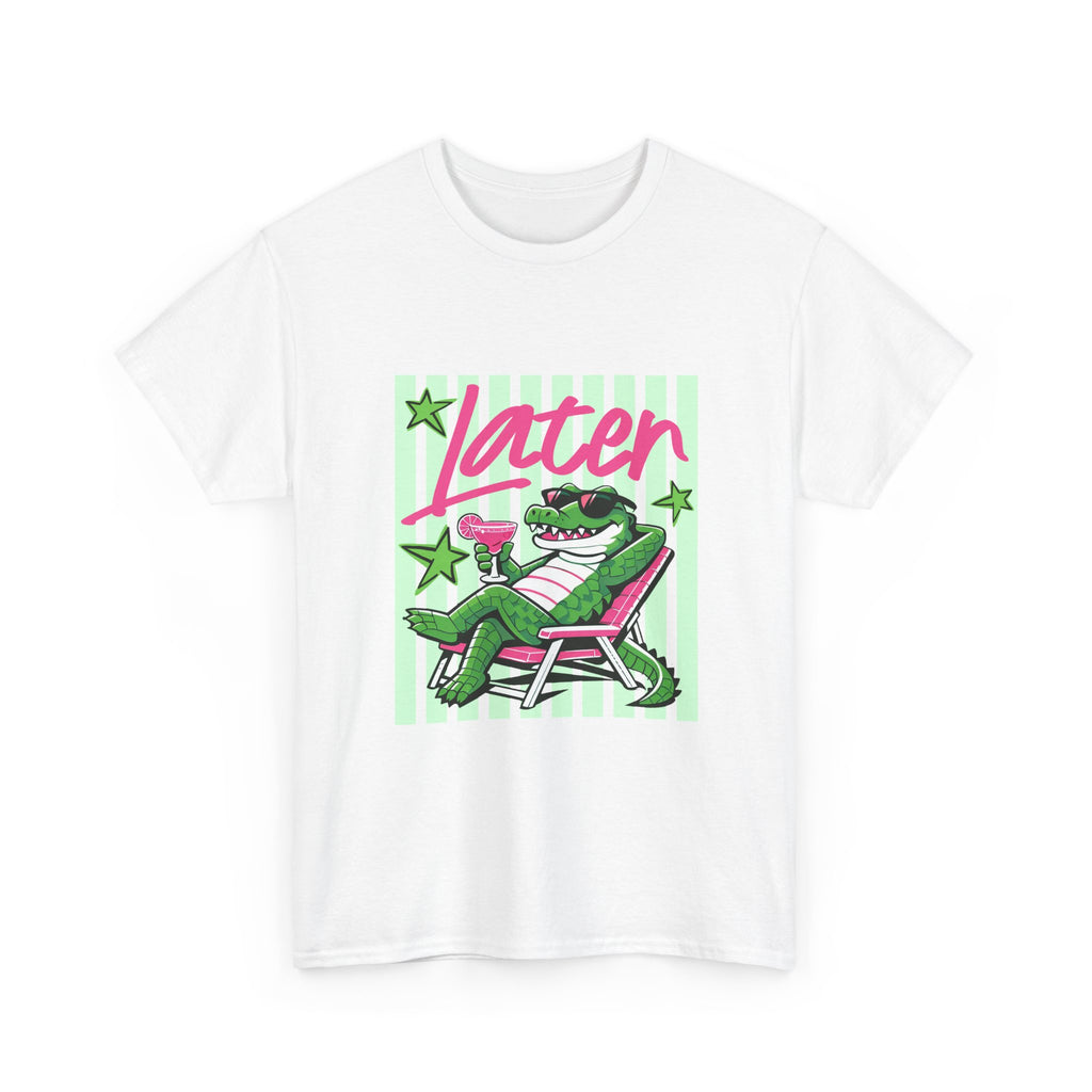 Crocodile Chill Tee — "Later" Lounge Alligator Graphic T-Shirt