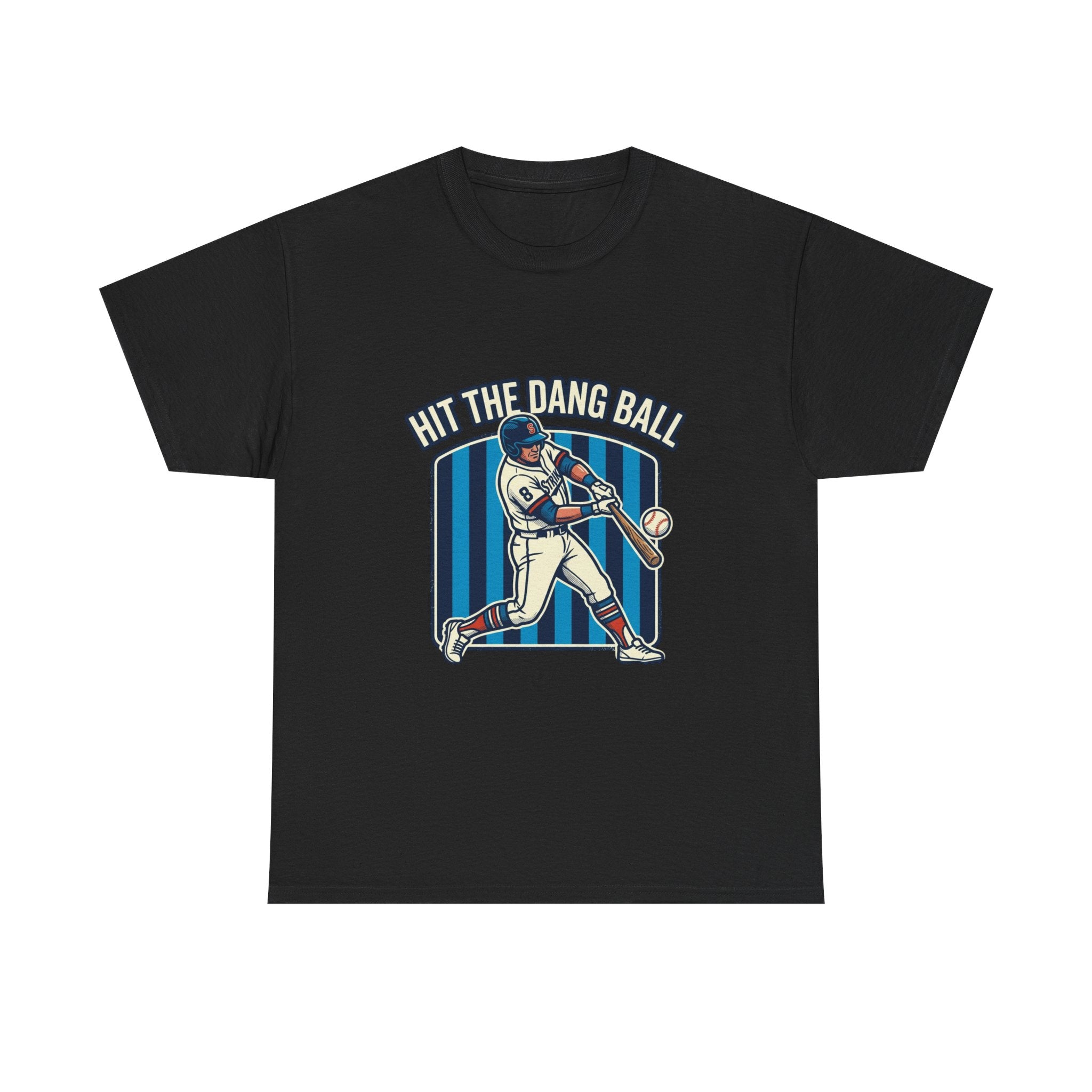 Hit The Dang Ball Baseball T‑Shirt