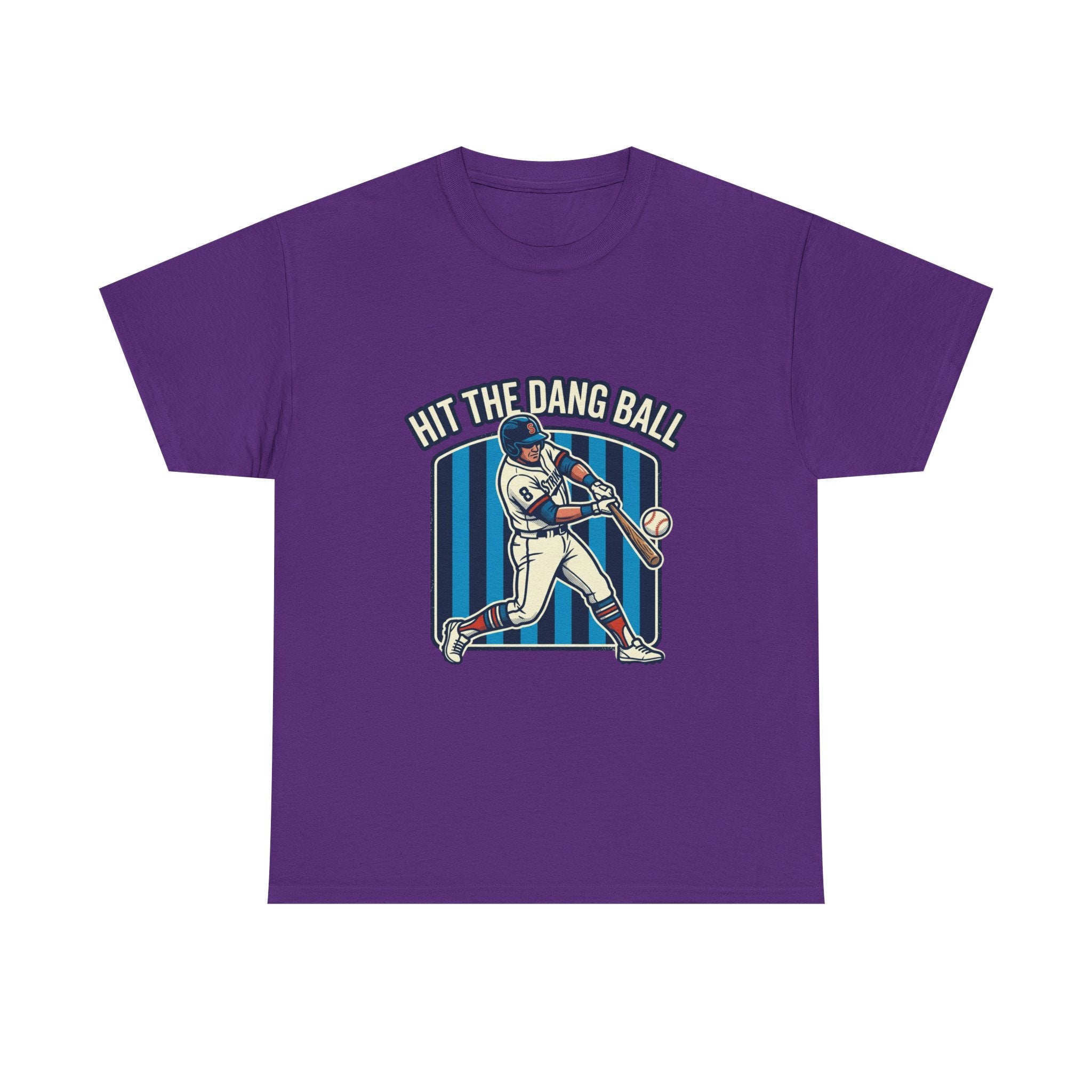 Hit The Dang Ball Baseball T‑Shirt