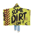 Hooded Snuggle Blanket — "Rub Some Dirt On It" Soft Baseball-Themed Throw