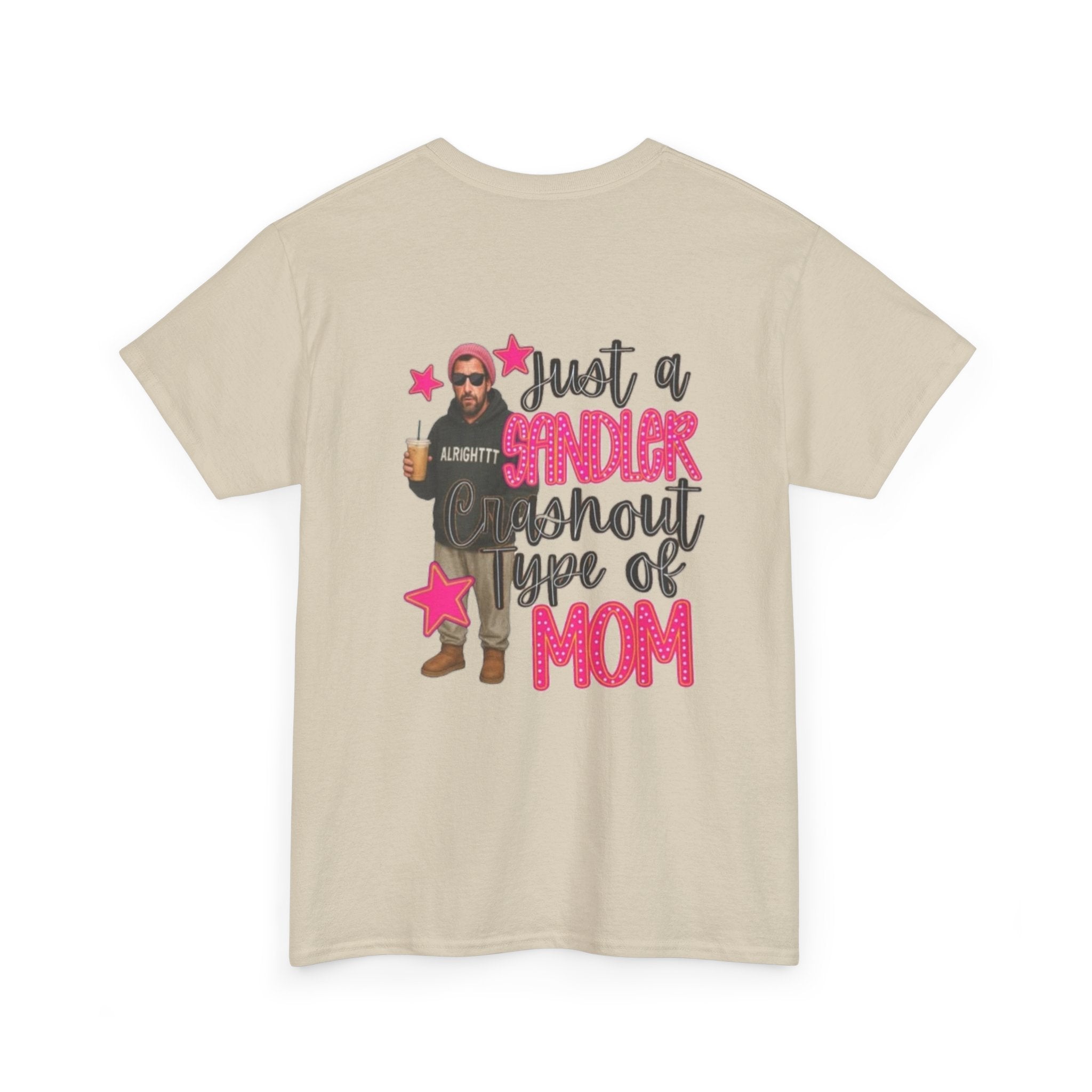 Just a Sandler Shout Type of Mom T-Shirt
