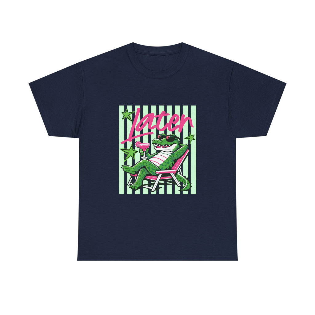 Crocodile Chill Tee — "Later" Lounge Alligator Graphic T-Shirt